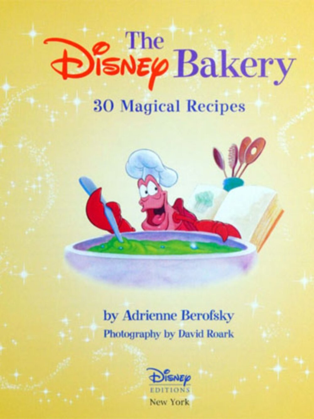 The Disney Bakery Cookbook Magical Recipes First 1st Edition 2000 Vintage HC